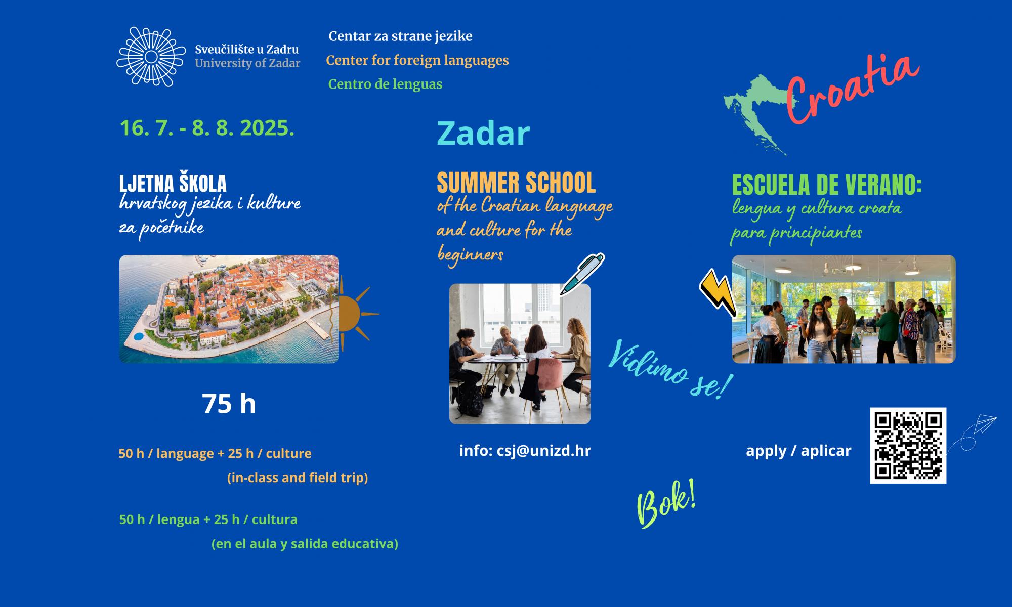 SUMMER SCHOOL OF THE CROATIAN LANGUAGE AND CULTURE FOR BEGINNERS (A1.1)